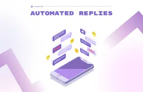 Automated Replies: The Fastest Way to Improve Customer Experience